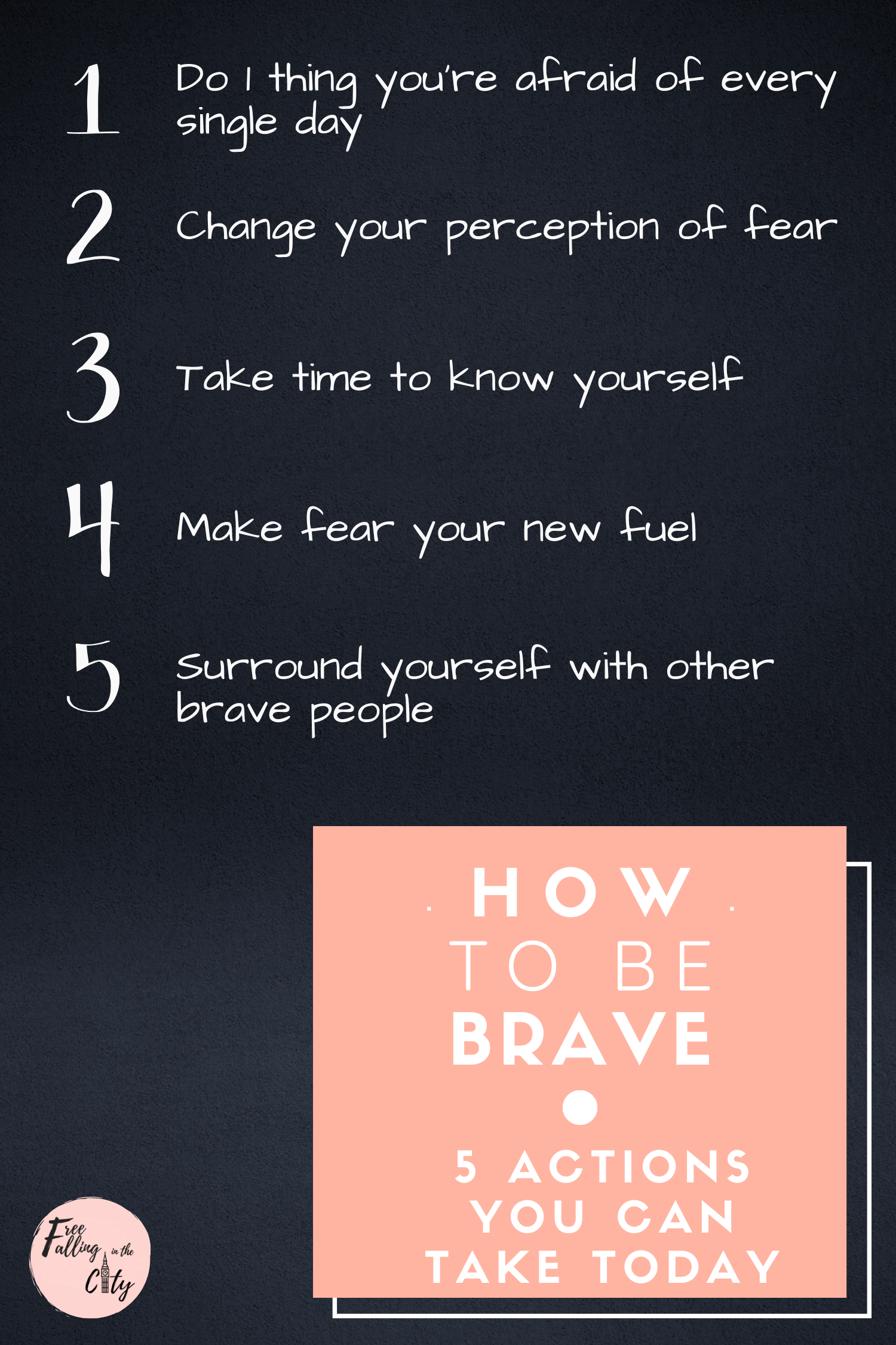 How To Be Brave And Create The Life You Want- Free Falling In The City